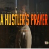 A Hustler's Prayer (feat. Kuntry Kane MSOE) - Single