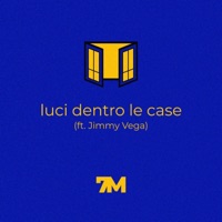 luci dentro le case - Single - 7M & Jimmy Vega
