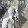 Shaun O'Dowd - Never Too Old to Dance