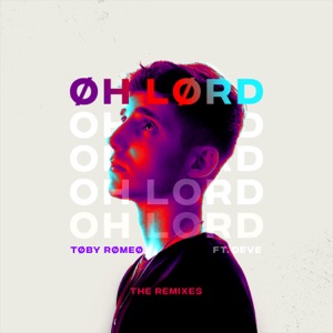 Oh Lord (The Remixes) [feat. Deve] - Single