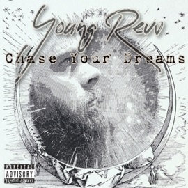 Chase Your Dreams Young Revv