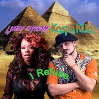I Refuse (feat. Lydia Caesar) - Single - Kaspa Killa
