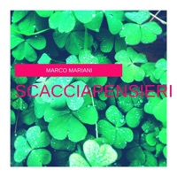 Scacciapensieri - Single - Marco Mariani