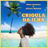 Stream & download Crioula da Ilha - Single