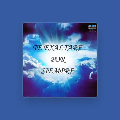 Listen to Te Exaltare Por Siempre, watch music videos, read bio, see tour dates & more!