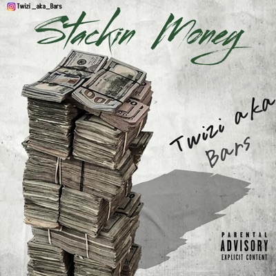 Stacking Money - Twizi aka Bars - Single