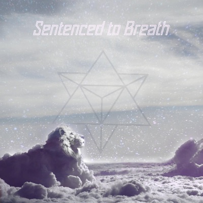 Sentenced to Breath (feat. Svensax) - Single