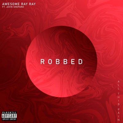 Robbed (feat. Javin Shepard) - Single