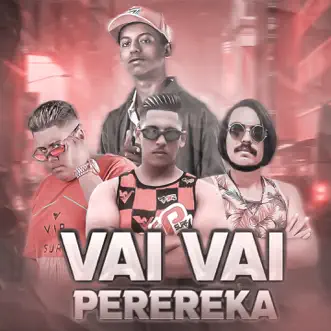 Vai Vai Perereka (feat. MC Levin) [Bregafunk Remix] - Single by GS O Rei do Beat, Galeroso & Joãozinho Pé de Hits album reviews, ratings, credits