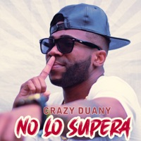 No lo supera - Single - Crazy Duany