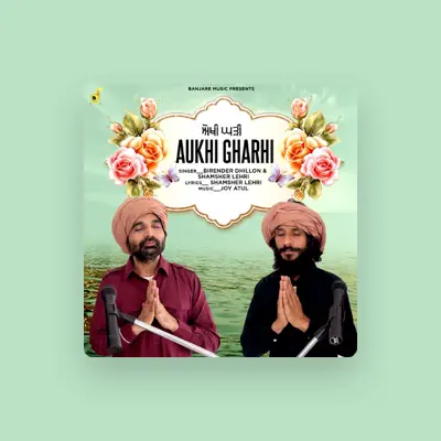 Listen to BIRENDER DHILLON, watch music videos, read bio, see tour dates & more!