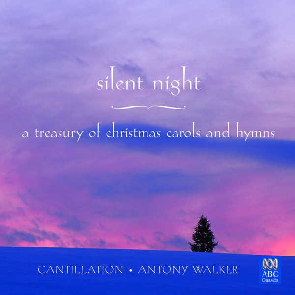 Silent Night – a Treasury of Christmas Carols and Hymns