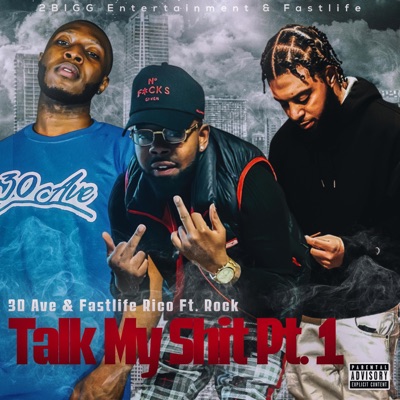 Talk My Shit, Pt. 1 (feat. Rock) - Single