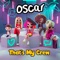 That's My Crew (feat. L.O.L. Surprise!) - Oscar Smyths lyrics