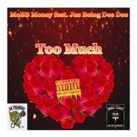 Too Much (feat. Jus Being Dee Dee) - Single - Mobb Money