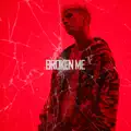 Broken Me
