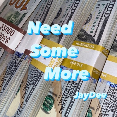 Need Some More - Single