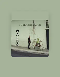 Ascolta Waldo, guarda video musicali, leggi la biografia, vedi le date del tour & altro!