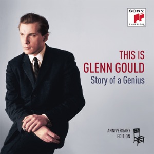This is Glenn Gould - Story of a Genius