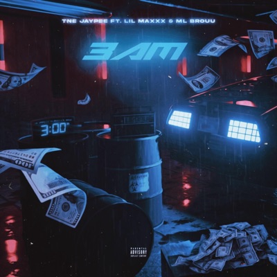 3AM (feat. Lil Maxxx & ML Brouu) - Single