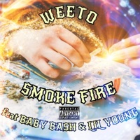 Smoke Fire (feat. Baby Bash & Lil Young) - Single - Weeto