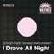 I Drove All Night (feat. Vanessa Klein) - DJ Nano lyrics