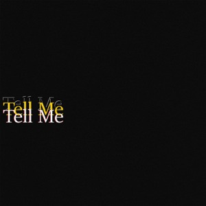 Tell Me (Show Me What Is Love)