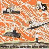 Roxy Girls Are in the Drink - EP