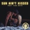 Sun Ain't Kissed (feat. Tana Matz) - Ryan Robinette lyrics