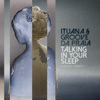 Ituana - Talking in Your Sleep
