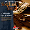 Folge 50: Furcht vor der Wahrheit - Die größten Fälle von Scotland Yard