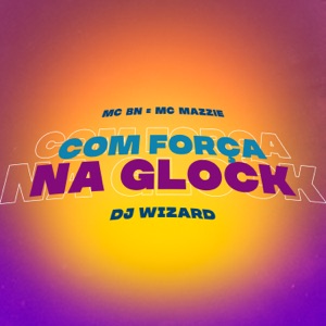 Com Força na Glock