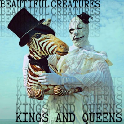 Kings and Queens (feat. B3autiful Cr3atures) - EP