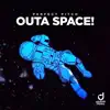 Perfect Pitch - Outa Space! (Extended Mix)
