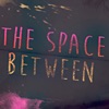 The Space Between - Single