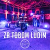 Za Tobom Ludim - Single
