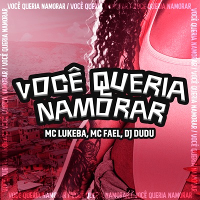 Você Queria Namorar - Single