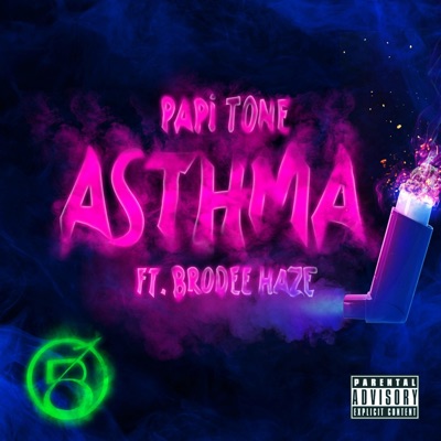 Asthma (feat. Brodee Haze) - Single