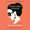 Crazy Rich Asians (Unabridged) - Kevin Kwan