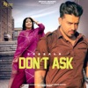 Don't Ask (feat. Gurlez Akhtar) - Single