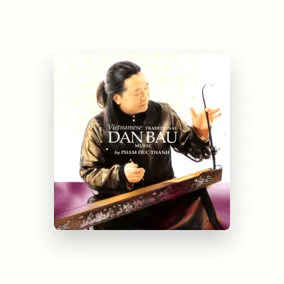Listen to Pham duc Thanh, watch music videos, read bio, see tour dates & more!