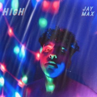 High - Single - JAY MAX