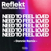 Need to Feel Loved (feat. Delline Bass) [Dannic Remix] artwork
