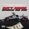 Ain't Going Broke No Mo - Single