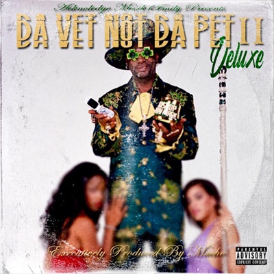 Da Vet Not Da Pet 2 (Deluxe)