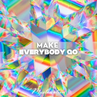 Make Everybody Go - Single