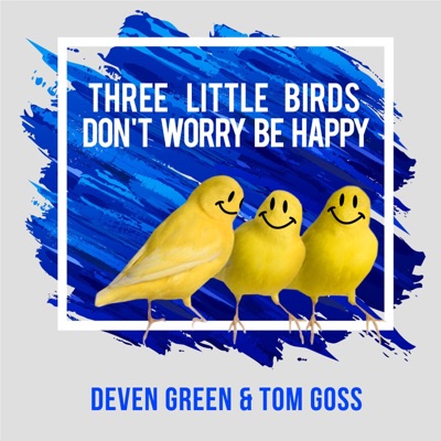 Three Little Birds / Don't Worry Be Happy - Single