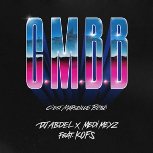 CMBB (C'est Marseille Bébé) [feat. Kofs] - Single