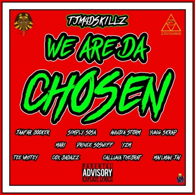 We Are Da Chosen