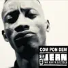 Come pon dem